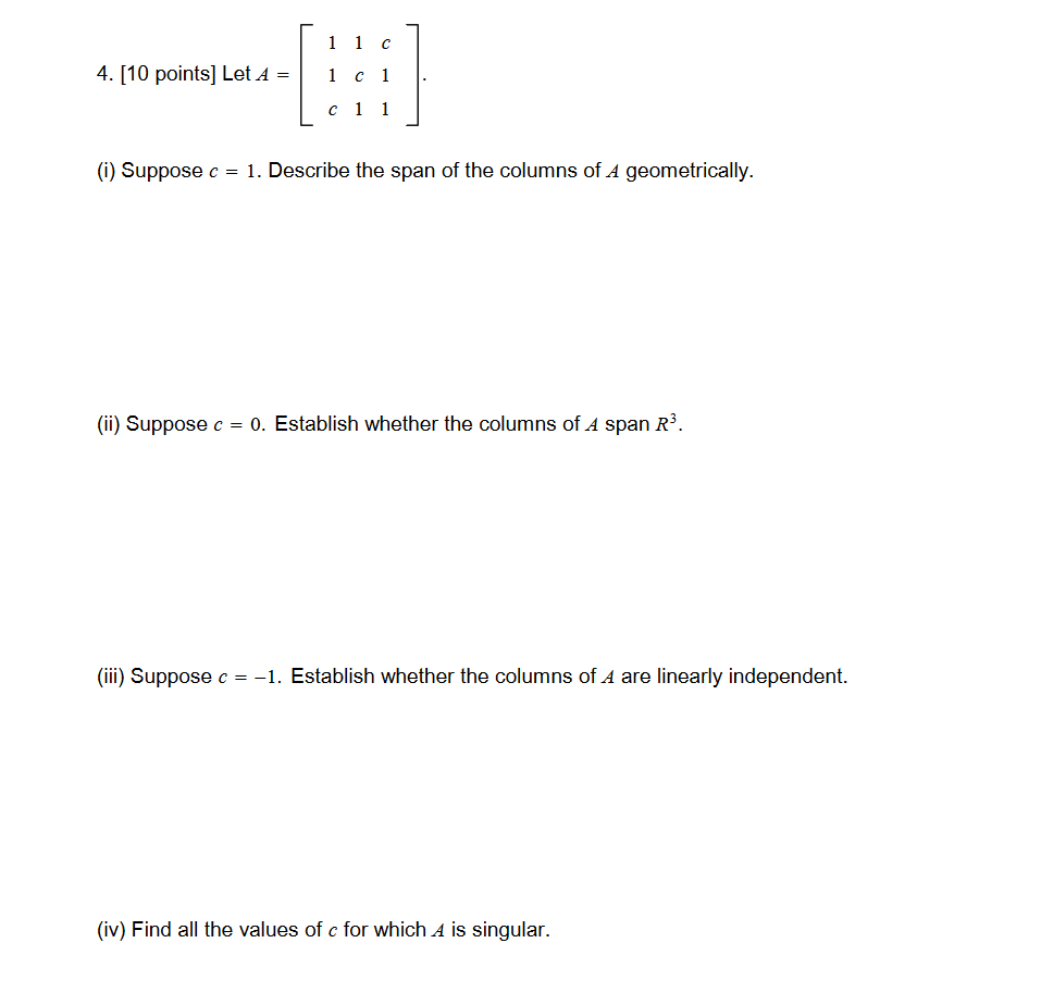 Solved (i) Suppose c=1. Describe the span of the columns of | Chegg.com