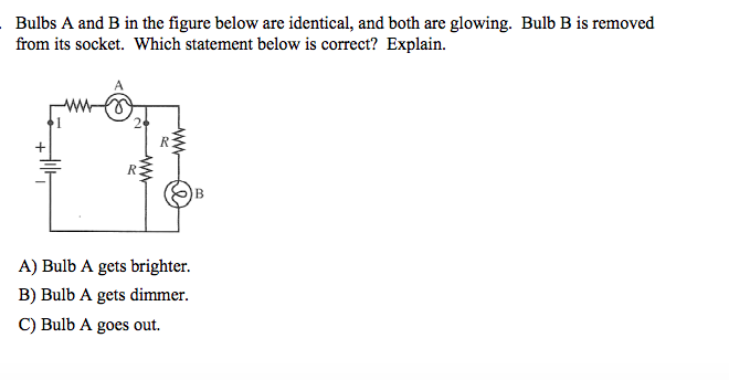 Solved Bulbs A and B in the figure below are identical, and | Chegg.com
