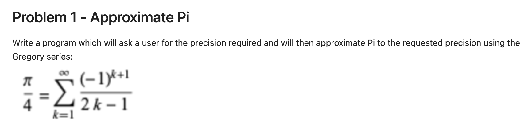Solved Problem 1 - Approximate Pi Write a program which will | Chegg.com