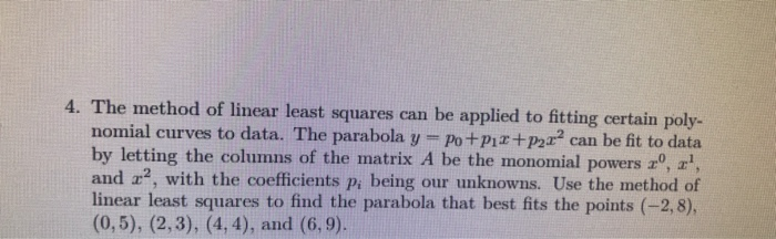 Solved 4. The method of linear least squares can be applied | Chegg.com