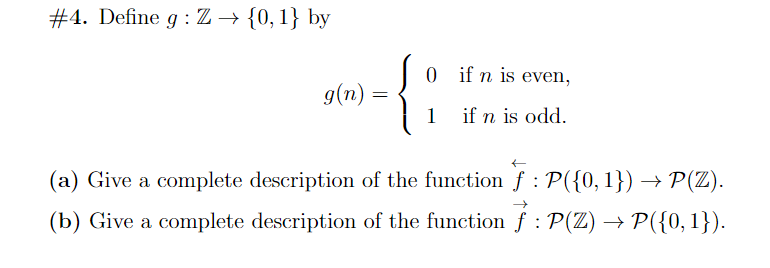 Solved 4 Define G Z 0 1 By 0 If N Is Even G N Chegg Com