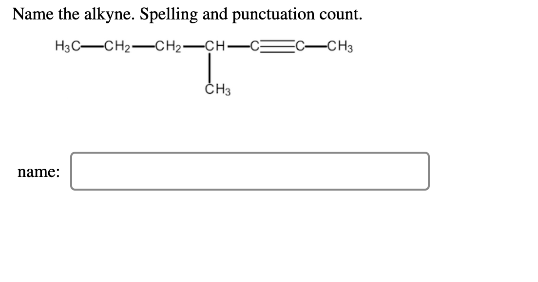 solved-name-the-alkyne-spelling-and-punctuation-count-chegg