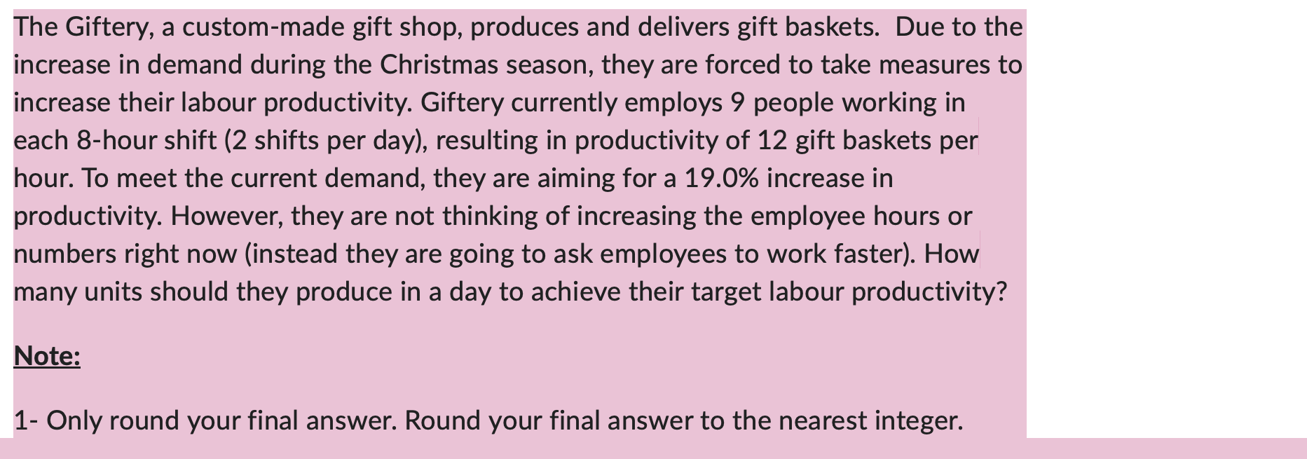 Solved The Giftery, a custom-made gift shop, produces and | Chegg.com