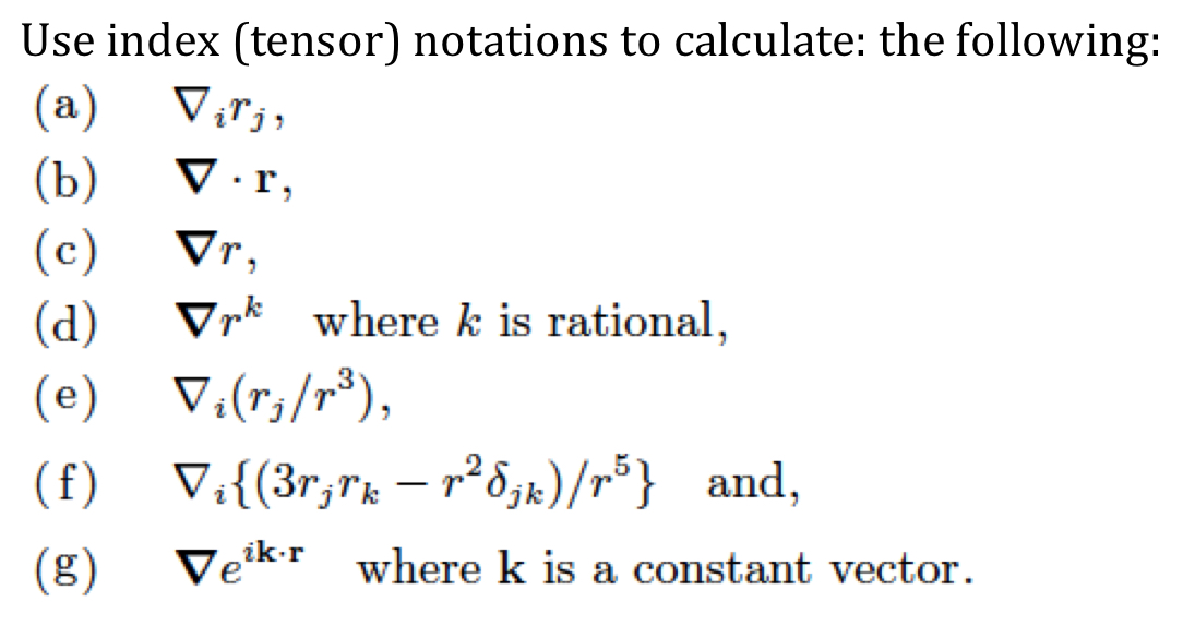 Solved Use Index Tensor Notations To Calculate The Fol Chegg Com