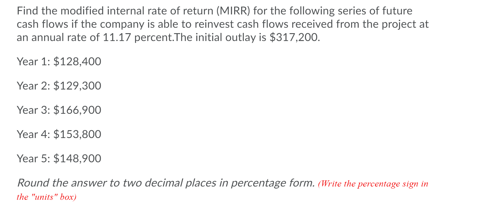 Solved Find the modified internal rate of return (MIRR) for | Chegg.com