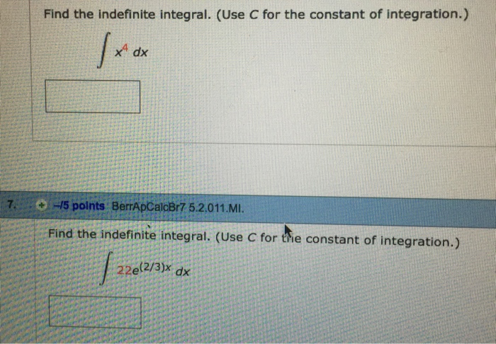 Solved Find The Indefinite Integral Use C For The Constant