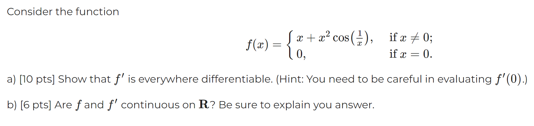 Solved Consider the function f(x)={x+x2cos(x1),0, if x =0 if | Chegg.com