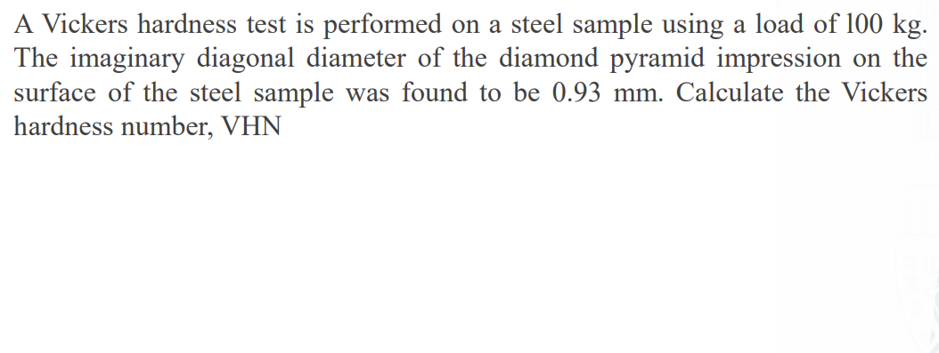 Solved A Vickers Hardness Test Is Performed On A Steel | Chegg.com