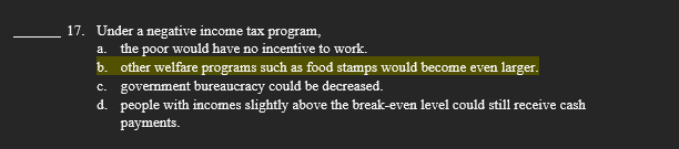 17. Under a negative income tax program, a. the poor | Chegg.com