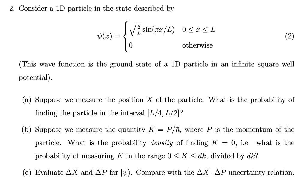 Solved 2. Consider a 1D particle in the state described by | Chegg.com