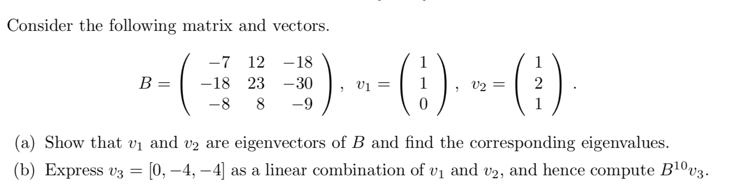 Solved Consider the following matrix and vectors. | Chegg.com