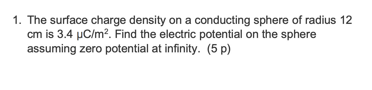 Solved 1. The surface charge density on a conducting sphere | Chegg.com