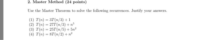 Solved Use The Master Theorem To Solve The Following | Chegg.com