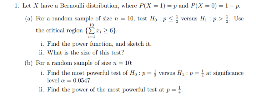 Solved 1. Let X have a Bernoulli distribution, where P(X 1-p | Chegg.com