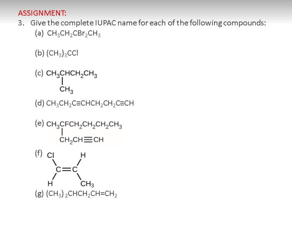 Solved Assignment 3 Give The Complete Iupac Name For Each 3054