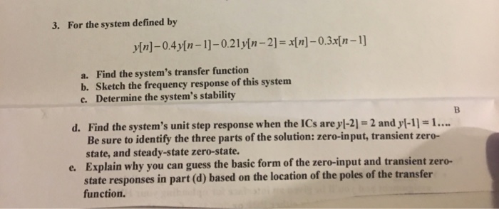 Solved 3. For the system defined by Find the system's | Chegg.com