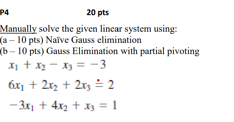 Solved P4 20 pts Manually solve the given linear system | Chegg.com