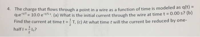 Solved 4. The charge that flows through a point in a wire as | Chegg.com
