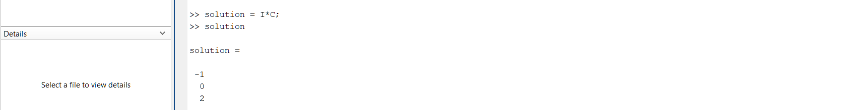 ≫ solution =I⋆C; > solution solution = −1 0 2 | Chegg.com