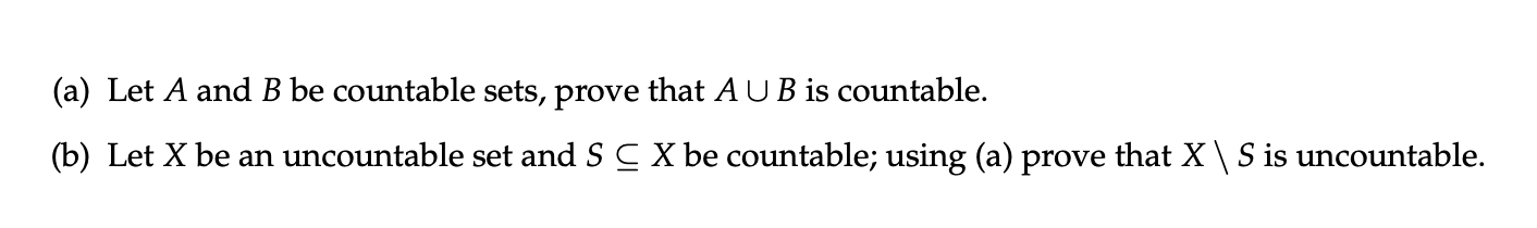 Solved (a) Let A And B Be Countable Sets, Prove That A∪B Is | Chegg.com