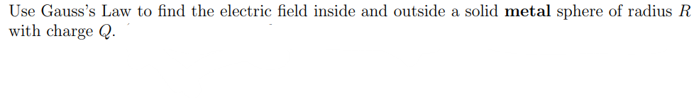 Solved Use Gauss's Law to find the electric field inside and | Chegg.com