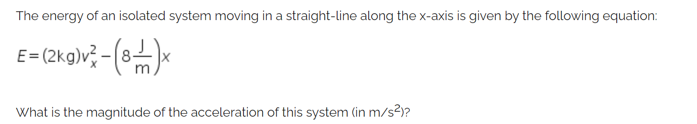 Solved The energy of an isolated system moving in a | Chegg.com