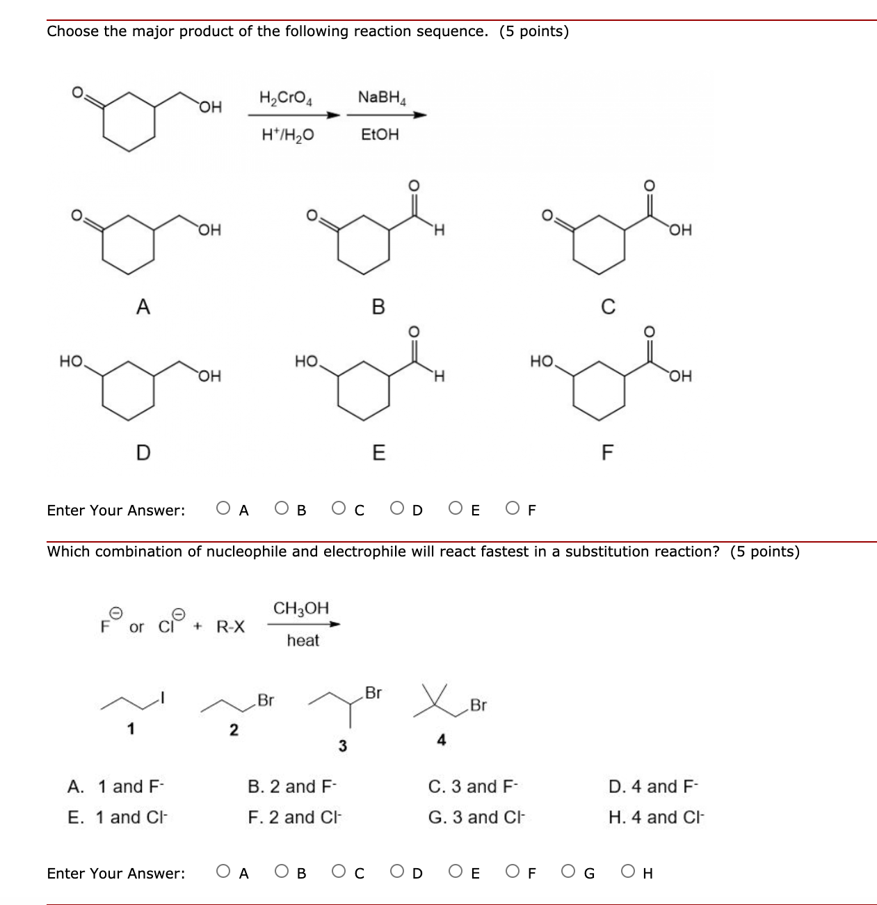 Solved Choose the major product of the following reaction | Chegg.com