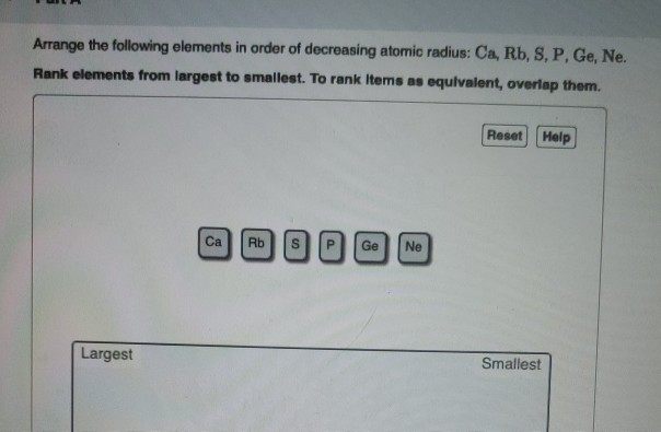 Solved Arrange the following elements in order of decreasing | Chegg.com