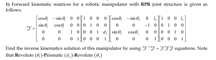 Solved 0 0 0 1) Forward kinematic matrices for a robotic | Chegg.com