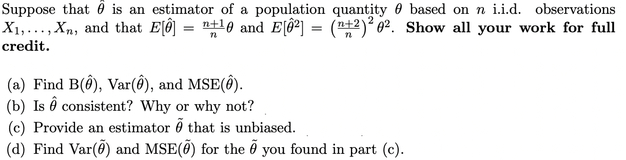 Solved Suppose that θ^ is an estimator of a population | Chegg.com