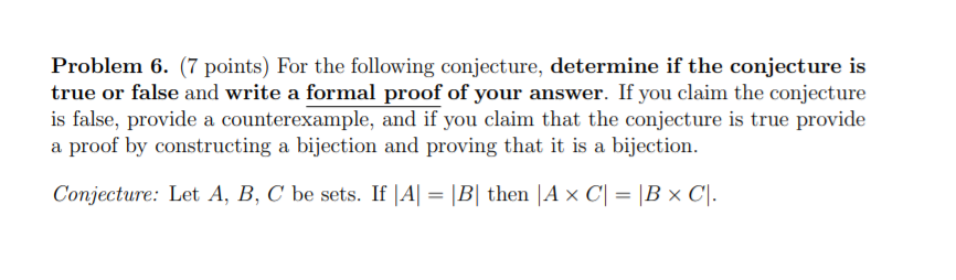 Solved Problem 6. (7 Points) For The Following Conjecture, | Chegg.com