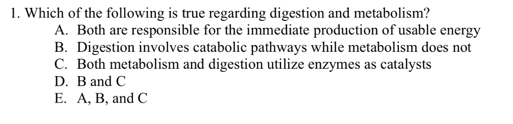 Solved 1. Which of the following is true regarding digestion | Chegg.com