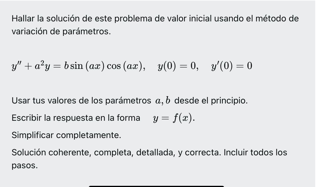 Hallar la solución de este problema de valor inicial usando el método de variación de parámetros. \[ y^{\prime \prime}+a^{2}