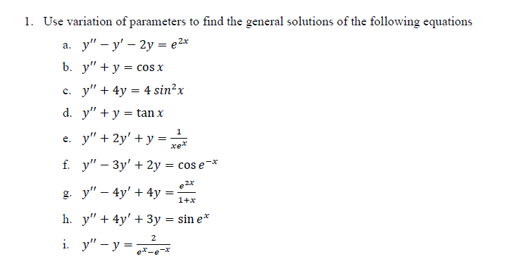 Solved 1 1. Use variation of parameters to find the general | Chegg.com