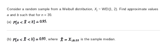 Solved Consider a random sample from a Weibull distribution, | Chegg.com