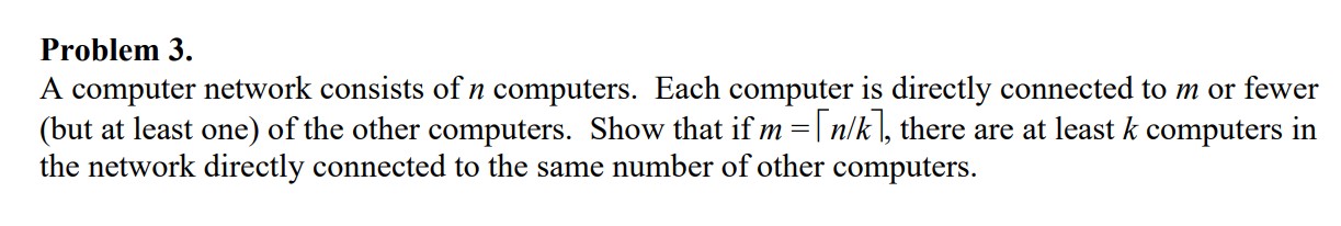 Solved Problem 3. A Computer Network Consists Of N | Chegg.com