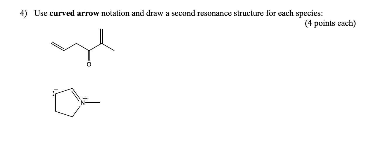 Solved 4) Use curved arrow notation and draw a second