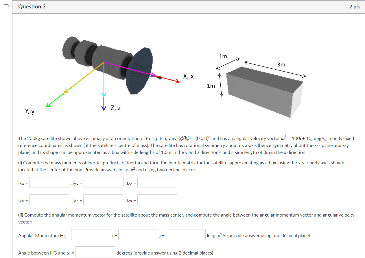 Solved The 200kg Satellite Shown Above Is Initially At An | Chegg.com