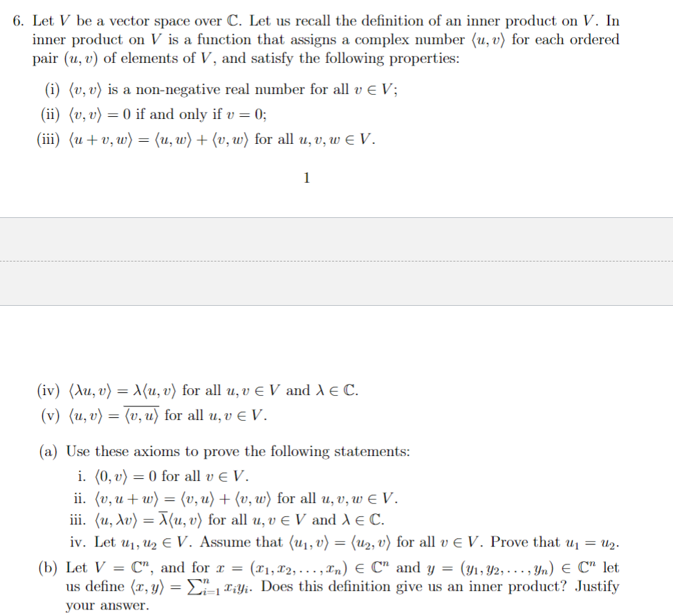 Solved 6. Let V be a vector space over C. Let us recall the | Chegg.com