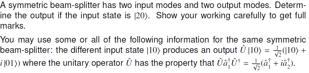 Solved A symmetric beam-splitter has two input modes and two | Chegg.com