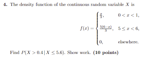 Solved 4. The density function of the continuous random | Chegg.com