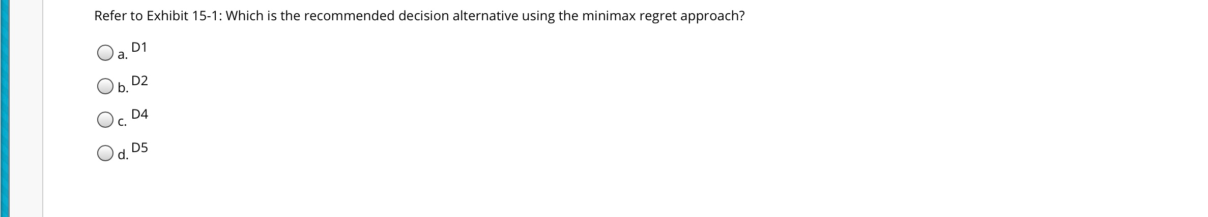 Solved Question 4 0.75 points Save Answer Exhibit 15-1. The | Chegg.com