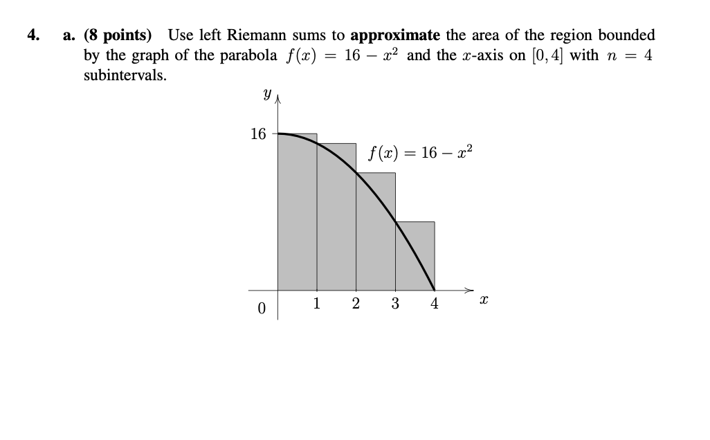 Solved 4. a. (8 points) Use left Riemann sums to approximate | Chegg.com