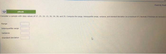 Solved Cheek My Work eBook Consider a sample with data | Chegg.com