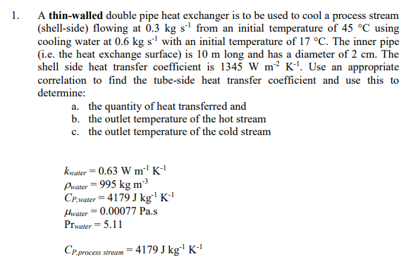 Solved 1. A Thin-walled Double Pipe Heat Exchanger Is To Be 