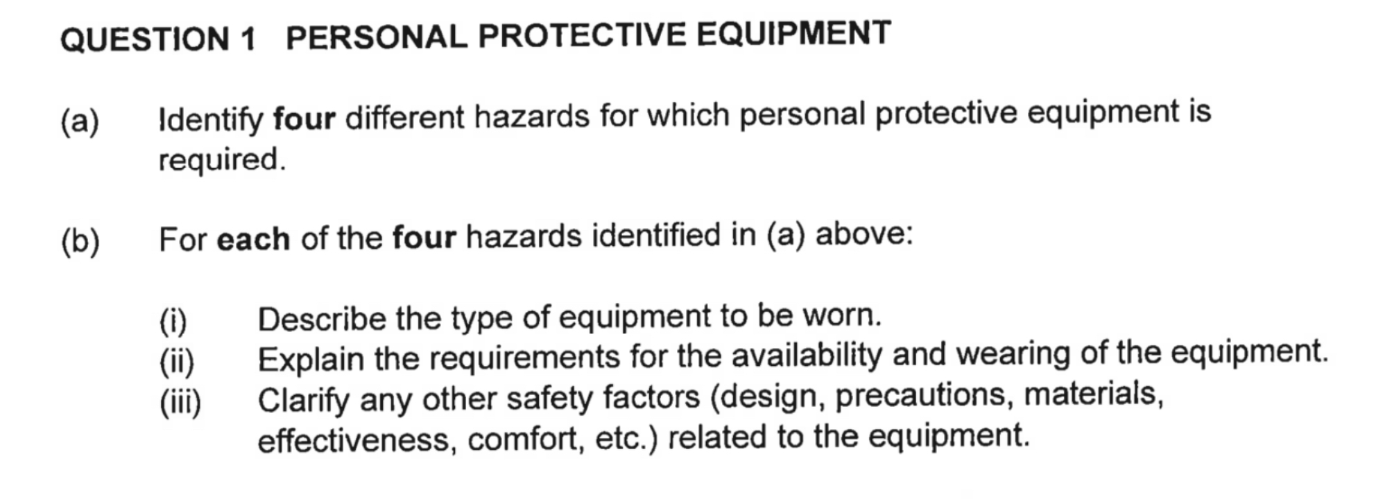 Solved QUESTION 1 PERSONAL PROTECTIVE EQUIPMENT (a) Identify | Chegg.com