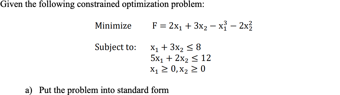 Solved Given The Following Constrained Optimization Problem: | Chegg.com