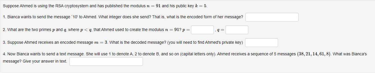 Solved Suppose Ahmed is using the RSA cryptosystem and has | Chegg.com