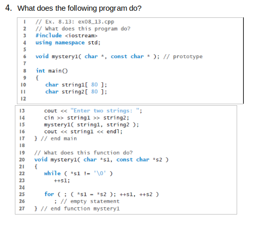Solved 4. What does the following program do? 1 // Ex. 8.13: | Chegg.com