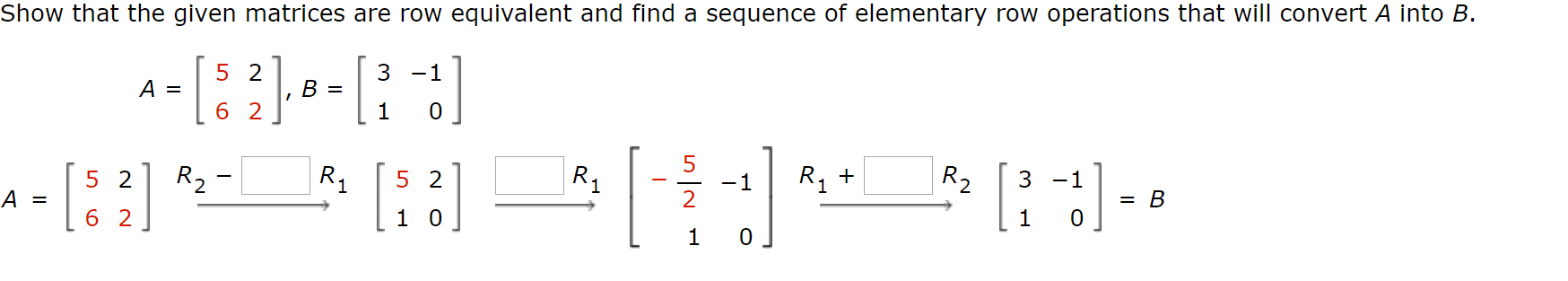 Solved Show that the given matrices are row equivalent and | Chegg.com